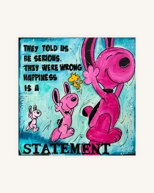 HAPPINESS IS A STATEMENT 0